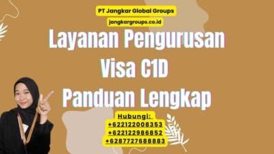 Layanan Pengurusan Visa C1D Panduan Lengkap