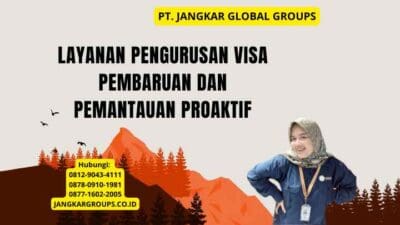 Layanan Pengurusan Visa Pembaruan Dan Pemantauan Proaktif
