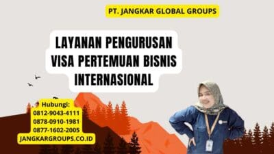 Layanan Pengurusan Visa Pertemuan Bisnis Internasional