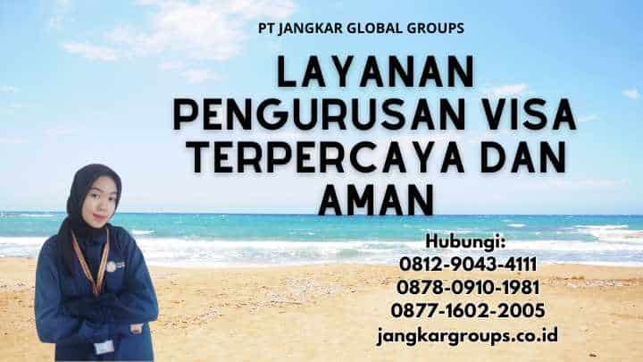 Layanan Pengurusan Visa Terpercaya Dan Aman