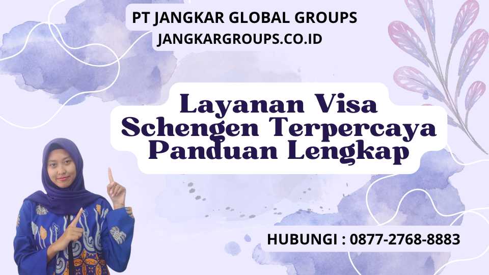 Layanan Visa Schengen Terpercaya Panduan Lengkap