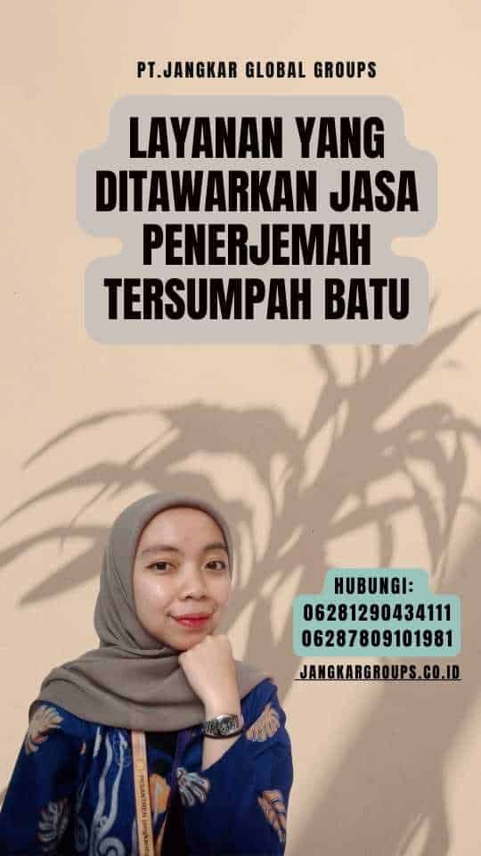 Layanan yang Ditawarkan Jasa Penerjemah Tersumpah Batu