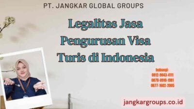 Legalitas Jasa Pengurusan Visa Turis di Indonesia