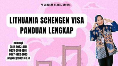 Lithuania Schengen Visa Panduan Lengkap
