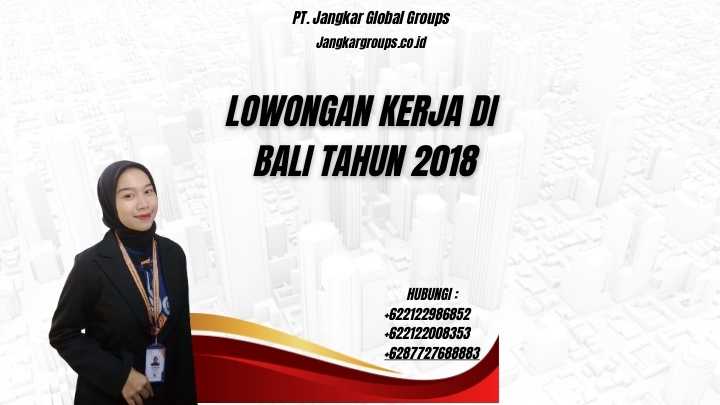 Lowongan Kerja di Bali Tahun 2018