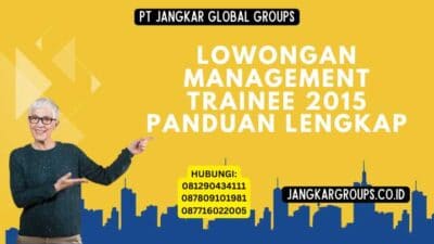 Lowongan Management Trainee 2015 Panduan Lengkap