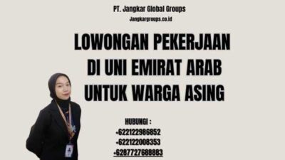Lowongan Pekerjaan Di Uni Emirat Arab Untuk Warga Asing