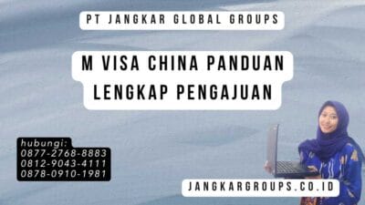 M Visa China Panduan Lengkap Pengajuan