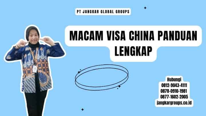 Macam Visa China Panduan Lengkap