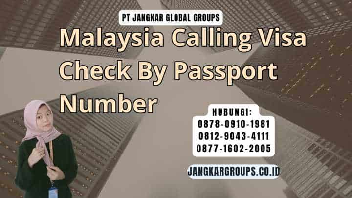 Malaysia Calling Visa Check By Passport Number