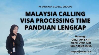 Malaysia Calling Visa Processing Time Panduan Lengkap