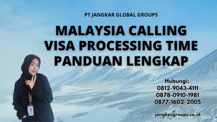 Malaysia Calling Visa Processing Time Panduan Lengkap