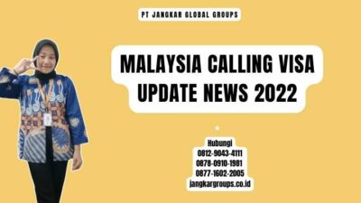 Malaysia Calling Visa Update News 2022