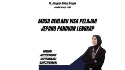 Masa Berlaku Visa Pelajar Jepang Panduan Lengkap