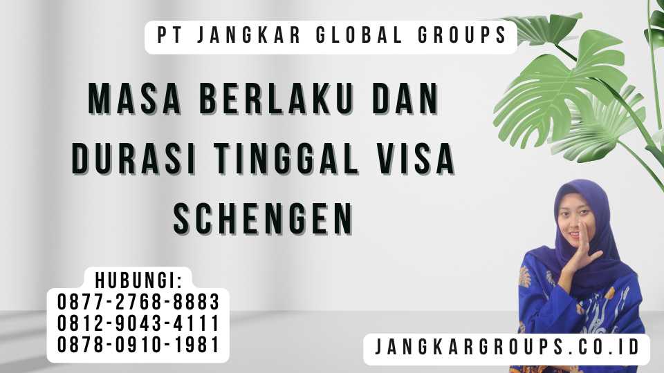Masa Berlaku dan Durasi Tinggal Visa Schengen