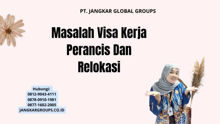 Masalah Visa Kerja Perancis Dan Relokasi