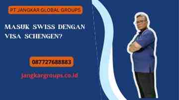 Masuk Swiss dengan Visa Schengen?
