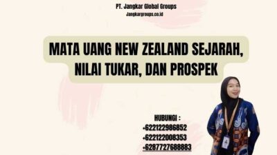 Mata Uang New Zealand Sejarah, Nilai Tukar, dan Prospek