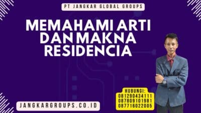 Memahami Arti dan Makna Residencia