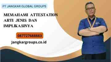 Memahami Attestation Arti, Jenis, dan Implikasinya