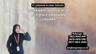 Memahami Nomor Visa AS 8 Digit Panduan Lengkap