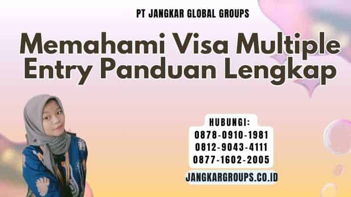 Memahami Visa Multiple Entry Panduan Lengkap