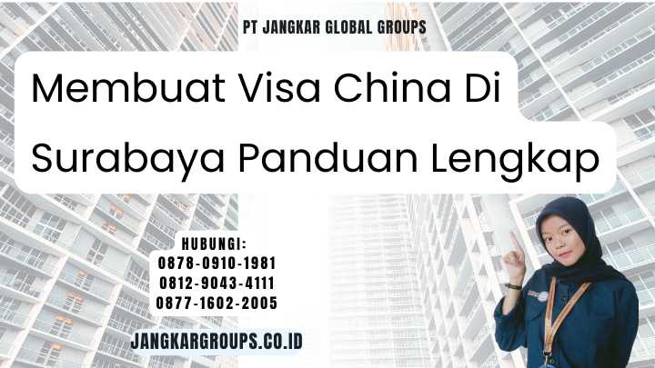 Membuat Visa China Di Surabaya Panduan Lengkap