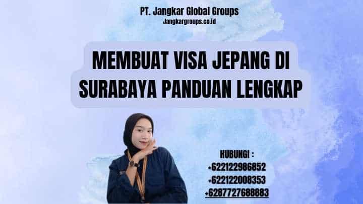 Membuat Visa Jepang Di Surabaya Panduan Lengkap