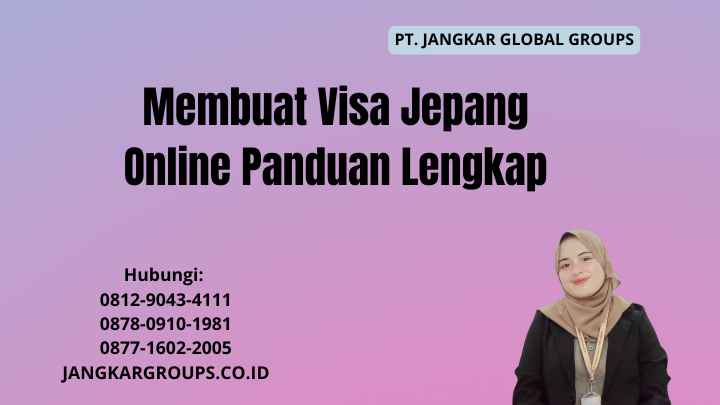 Membuat Visa Jepang Online Panduan Lengkap