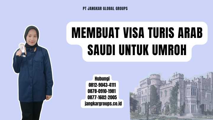 Membuat Visa Turis Arab Saudi Untuk Umroh