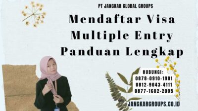 Mendaftar Visa Multiple Entry Panduan Lengkap