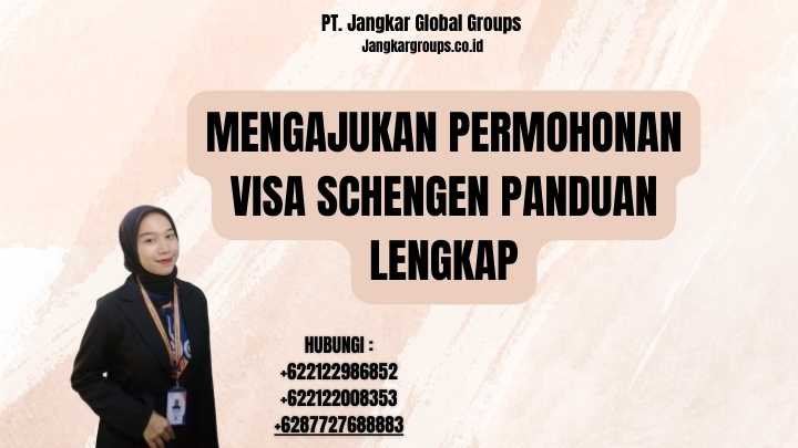 Mengajukan Permohonan Visa Schengen Panduan Lengkap