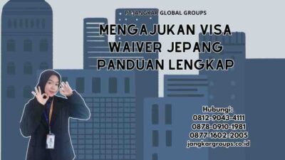 Mengajukan Visa Waiver Jepang Panduan Lengkap