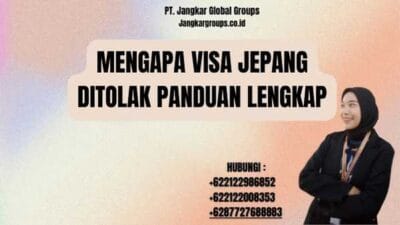 Mengapa Visa Jepang Ditolak Panduan Lengkap