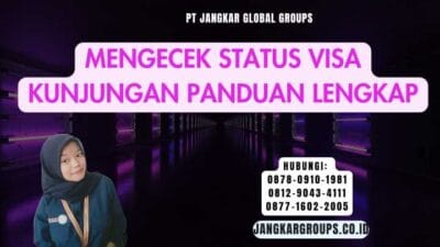 Mengecek Status Visa Kunjungan Panduan Lengkap