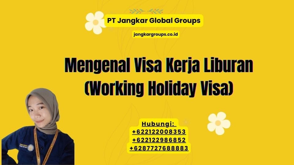 Mengenal Visa Kerja Liburan (Working Holiday Visa)