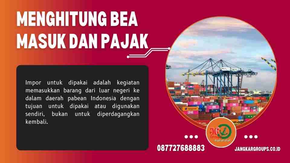 Menghitung Bea Masuk dan Pajak