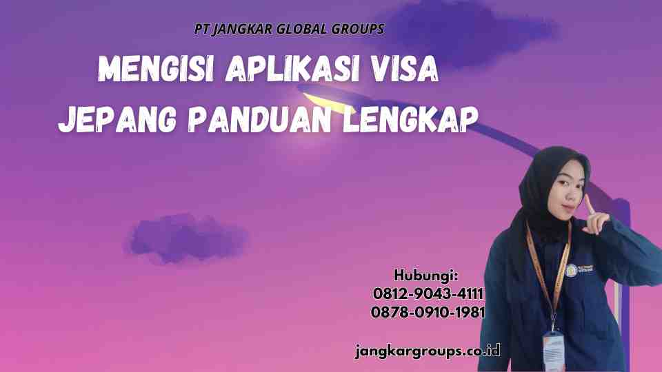 Mengisi Aplikasi Visa Jepang Panduan Lengkap