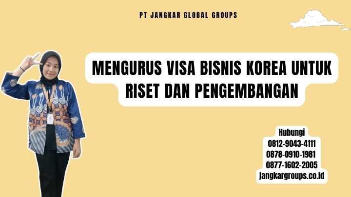 Mengurus Visa Bisnis Korea untuk Riset dan Pengembangan