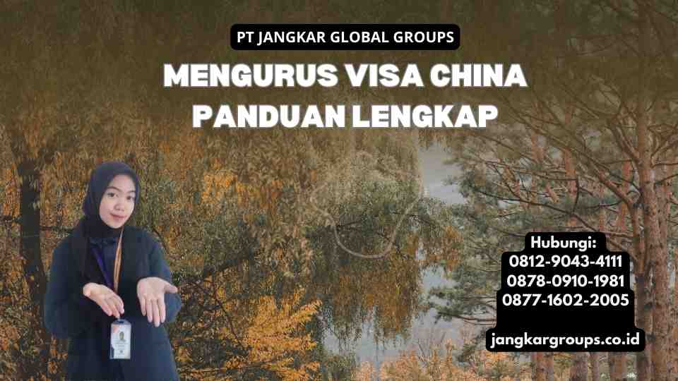 Mengurus Visa China Panduan Lengkap