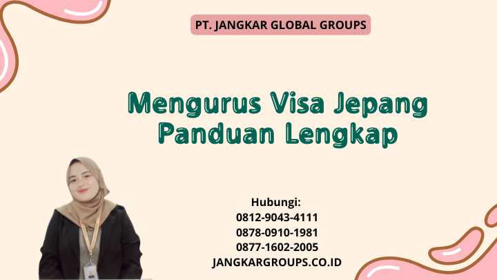 Mengurus Visa Jepang Panduan Lengkap