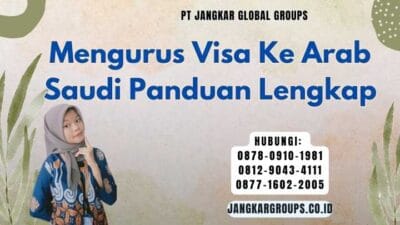 Mengurus Visa Ke Arab Saudi Panduan Lengkap