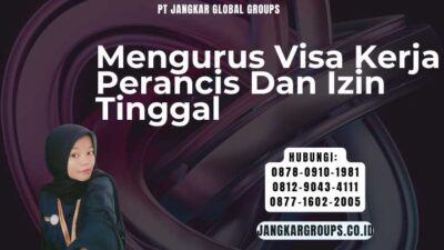 Mengurus Visa Kerja Perancis Dan Izin Tinggal