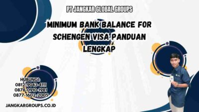 Minimum Bank Balance For Schengen Visa Panduan Lengkap
