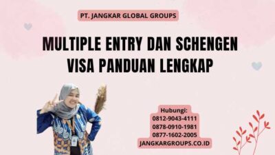 Multiple Entry Dan Schengen Visa Panduan Lengkap