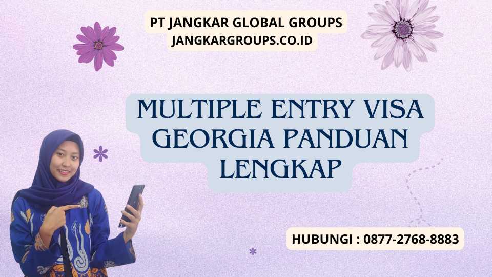 Multiple Entry Visa Georgia Panduan Lengkap
