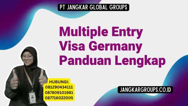 Multiple Entry Visa Germany Panduan Lengkap
