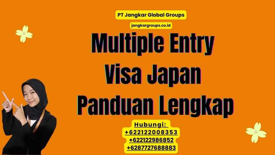 Multiple Entry Visa Japan Panduan Lengkap