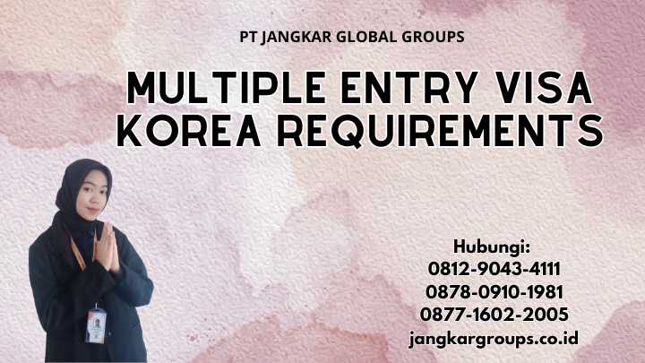 Multiple Entry Visa Korea Requirements