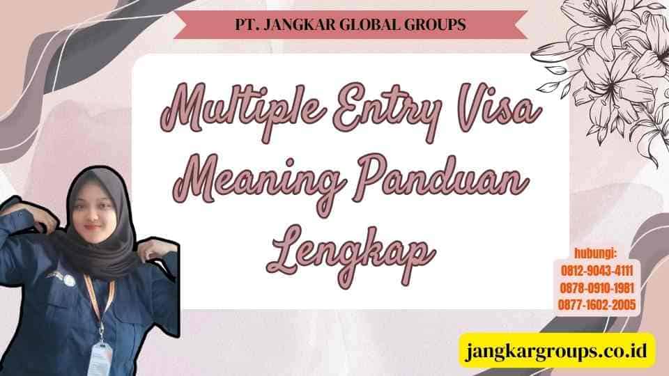 Multiple Entry Visa Meaning Panduan Lengkap